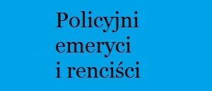 Fundusz socjalny emerytów i rencistów policyjnych