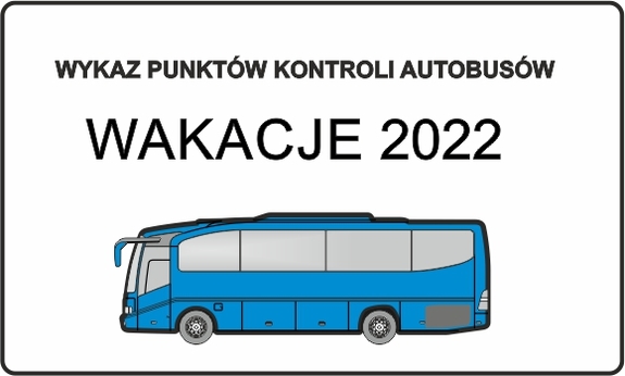 Wykaz punktów kontroli autobusów- WAKACJE 2022