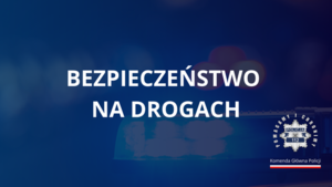 napis bezpieczeństwo na drogach