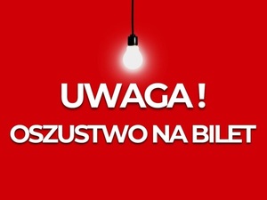 napis: uwaga oszustwo na bilety