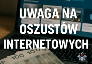 Grafika z napisem uwaga na oszustów internetowych
